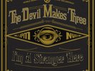 The Devil Makes Three I'm a Stranger Here (Vinyl) 12