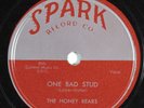 R&B Doo Wop 78 HONEY BEARS One Bad Stud SPARK 104 E+ vinyl HEAR 1222