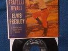 ELVIS PRESLEY EP dal FILM FRATELLI RIVALI A72V 0083 RCA ITALIANA STRONG EX 1957