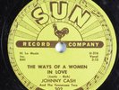 Rockabilly 78 JOHNNY CASH The Ways Of A Women In Love SUN 302 V+ HEAR 949
