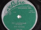 R&B Doo Wop 78 FIVE ECHOES So Lonesome SABRE SAB-105 E- HEAR 871