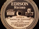 Edison Disc 52155-R B.A. Rolfe-Among My Souvenirs-Ernest Hare Al Friedman Rain