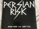 Persian Risk Ridin High c/w Hurt You