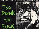 Dead Kennedys TOO DRUNK TO F*CK Australian MISSING LINK Records RARE 7