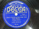 Jane Froman - DECCA 181 - I Only Have Eyes for You & A New Moon Is Over My