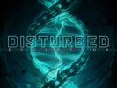 Disturbed - Evolution (NEW 12