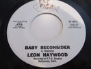 LEON HAYWOOD..BABY RECONSIDER..SUPERB US ISSUE  NORTHERN SOUL