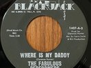 THE FABULOUS PERFORMERS - Where Is My Daddy BLACKJACK SOUL 45 VERY RARE