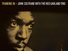 John Coltrane Traneing in With the Red Garland Trio (Vinyl) Special  12