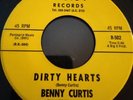 BENNY CURTIS Dirty Hearts Orig. US 45 SOUL NORTHERN R&B resist NM