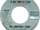 The Christmas Spirit-Christmas Is My Time Of The Year/Will You Still Believe Me