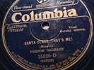Vernon Dalhart 78rpm Single 10-inch Columbia Records #15320-D Santa Claus, That’