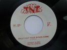 JOHNNY OLENN 45 'SALLY LET YOUR BANGS HANG' USA TNT WILD 1955 ROCKABILLY 1977 RE