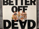 BETTER OFF DEAD - RARE OOP VINYL SOUNDTRACK - FREE SHIPPING