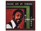 MIKE JAMES KIRKLAND - Hang On In There - Vinyl LP - RSD 2023 - Black Friday
