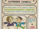 45 giri CATERINA CASELLI Basi originali Nessuno mi può giudicare e L'uomo d'oro