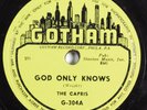 R&B Doo Wop 78 CAPRIS God Only Knows GOTHAM G-304 E+/E HEAR 1328