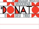 Joao Donato E Seu Trio A Bossa Muito Moderna (Vinyl) 12