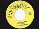 NORTHERN SOUL  45 - PARLIAMENTS - CRY NO MORE  / SWEET NOTHIN -HEAR -1967 CABELL