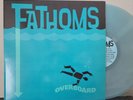 The Fathoms – Overboard LP Vinyl Record RARE Surf Guitar Garage CLEAR VINYL