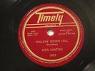 COUNTRY BLUES OTIS HINTON Walkin' Down Hill / Emmaline TIMELY 1003  E-/EE-
