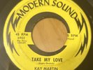NORTHERN SOUL/POPCORN Kay Martin Take My Love/Oo La-La 58’ FEMALE SLT OFF CENTER
