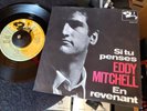 EDDY MITCHELL - SI TU PENSES / CV Del Shannon Little Town Flirt - TOP ZUSTAND