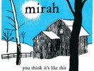 Mirah (3) - You Think It's Like This But Really It's Like This - ALT/INDIE *SEAL
