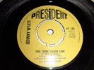 JOHNNY WYATT..THIS THING CALLED LOVE...SUPERB  UK PRESIDENT LABEL..NORTHERN SOUL