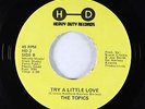 Crossover Soul 45 - Topics - Try A Little Love - Heavy Duty - VG+