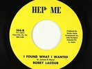 Crossover/Sweet Soul 45 - Bobby Lacour - I Found What I Wanted - Hep' Me