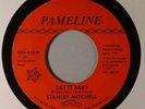 Stanley Mitchell / Tony Hester - Get It Baby / Down In The Dumps (7