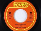 Northern Soul 45 - Garland Green - Girl I Love You - Revue - VG++
