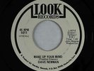 Northern Soul 45 - Dave Newman - Make Up Your Mind/Can't Take No - Look