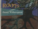 Reprise R9-6057 Jimmy Witherspoon, Roots LP