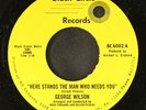 GEORGE WILSON: here stands the man who needs you / instrumental BLACK CIRCLE 7