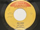 Don Julian & Meadowlarks “Blue Moon/Big Mamma Wants To Rock” Dooto 424 45 Rpm