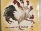 MOTHER MOTHER – TOUCH UP - VINYL LP NEW - A8
