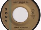 STACY JOHNSON “Don’t Believe ‘Em” SONY (1963)