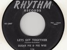 SUGAR PIE (DeSANTO) and PEE WEE -LET'S GET TOGETHER -Orig RHYTHM 104 45 R&B 1957