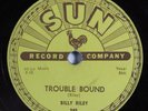 Rockabilly 78 BILLY RILEY Trouble Bound SUN 245 V+ HEAR 401