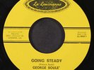 GEORGE SOULE': going steady / she will love me so LA LOUISIANNE 7