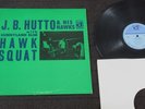 J.B. HUTTO & HIS HAWKS Hawk Squat (Delmark UK/ USA 1st Press LP 1969) EX Audio