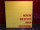 Burnin Red Ivanhoe - W. W. W. LP Dandelion 23310-145 1971 UK