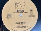 EROS “ GO FOR IT “ Original 12” Vinyl Single Record RARE MODERN SOUL BOOGIE FUNK