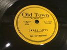 ROYALTONES-OLD TOWN 1018-CRAZY LOVE/NEVER LET ME GO - NYC DOO-WOP R&B 1956 EXC