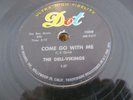 THE DELL VIKINGS - 2 FOR 1. COME GO WITH ME, AND WHISPERING BELLS, 2 DOT 78s