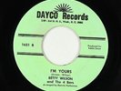 Northern Soul 45 - Betty Wilson & The 4 Bars - I'm Yours - Dayco - VG++