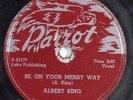 Blues 78 ALBERT KING Be On Your Merry Way PARROT 798 HEAR 2270