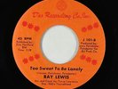 Crossover Soul 45 - Ray Lewis - Too Sweet To Be Lonely - D'Or - VG+